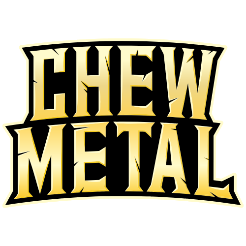 Chew Metal