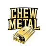 Chew Metal